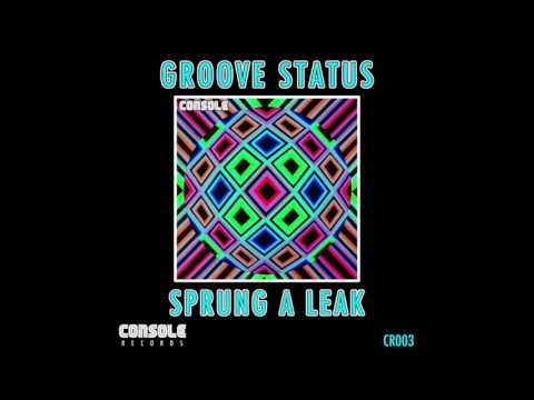 GROOVE STATUS - OH, CHARLIE (Original Mix) [SPRUNG A LEAK EP]