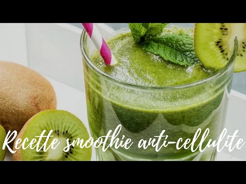 Recette smoothie anti cellulite