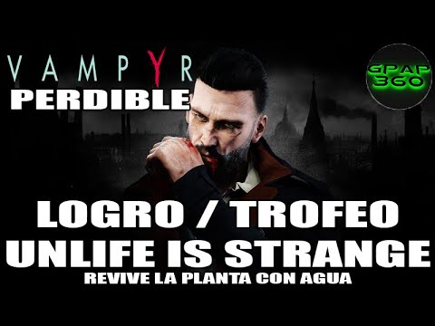 Vampyr | Logro / Trofeo: Unlife is strange (PERDIBLE - CAPÍTULO 4)
