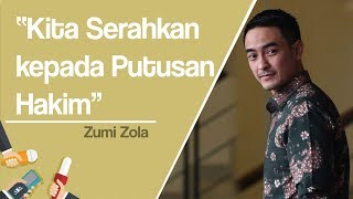 Jelang Putusan, Zumi Zola: Kita Serahkan kepada Putusan Hakim