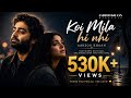 Koi Mila Hi Nhi Aarzoo Khaan Emotional Hindi Sad Song New Song 2026 Arijit Singh Vibe