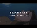 Bon Iver Beach Baby Slowed Reverb