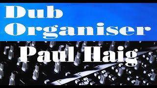 Dub Organiser (Paul Haig) - It´s Insane