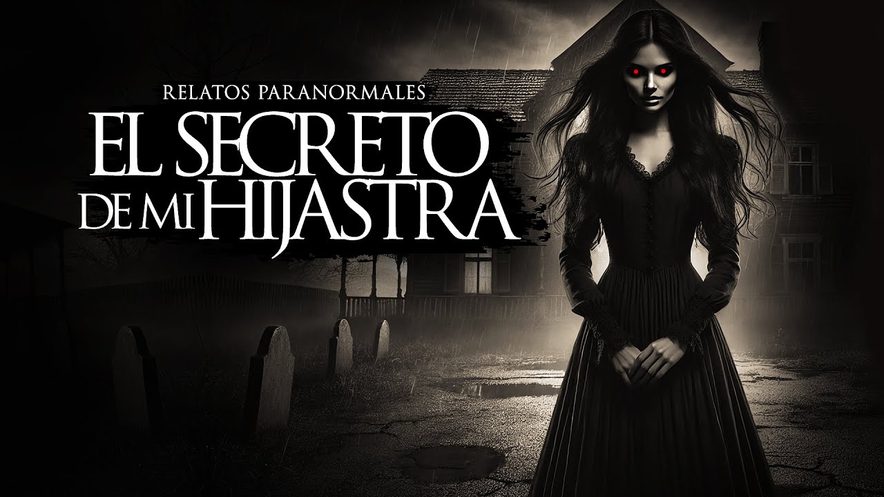 EL SECRETO DE MI HIJASTRA (RELATOS DE TERROR Y BRUJERÍA)