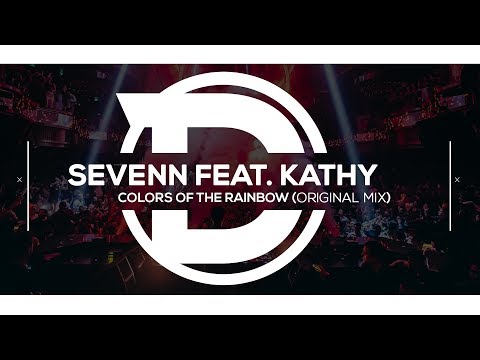 Sevenn feat. Kathy - Colors Of The Rainbow (Original Mix) [FREEDOWNLOAD]