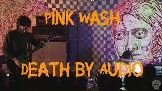Pink Wash @ Death by Audio (Full Set)