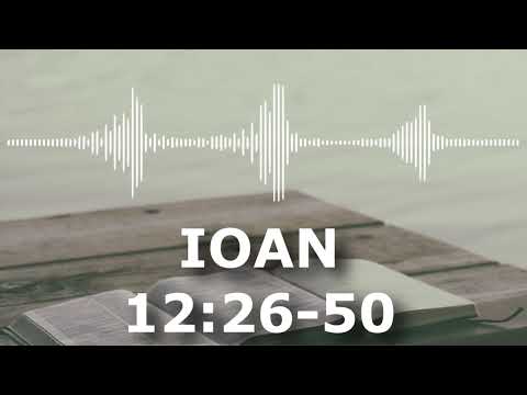 Ioan 12:26-50 | Itinerar Biblic | Episodul 295