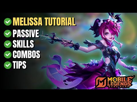 HOW TO PLAY MELISSA | COMPLETE GUIDE | MOBILE LEGENDS
