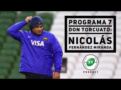 XV PODCAST DE RUGBY #7 - NICO FERNANDEZ MIRANDA