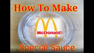 Making McDonalds Secret Sauce