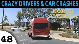 BAD DRIVERS AND ROAD RAGE NORTH AMERICA AND AUSTRALIA COMPILATION EPISODE 48