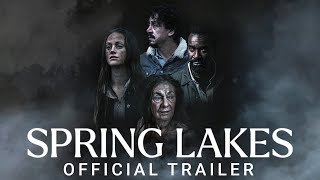 SPRING LAKES - Official Trailer