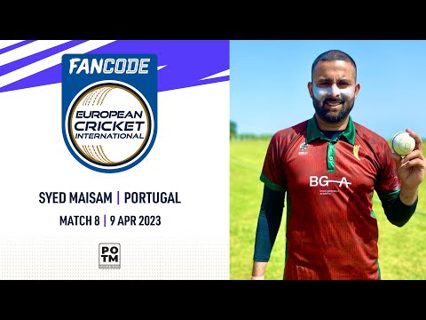 POTM: S.Maisam - POR vs GIB | Highlights | FanCode ECI Portugal | 9 Apr 2023 | ECI23.038