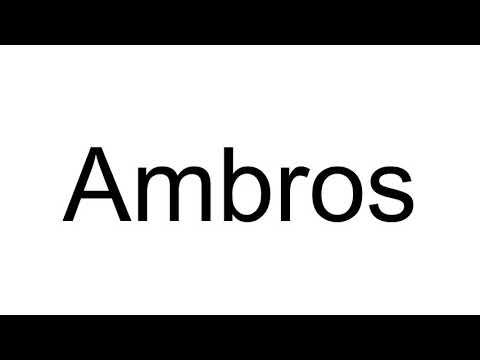 How to Pronounce Ambros