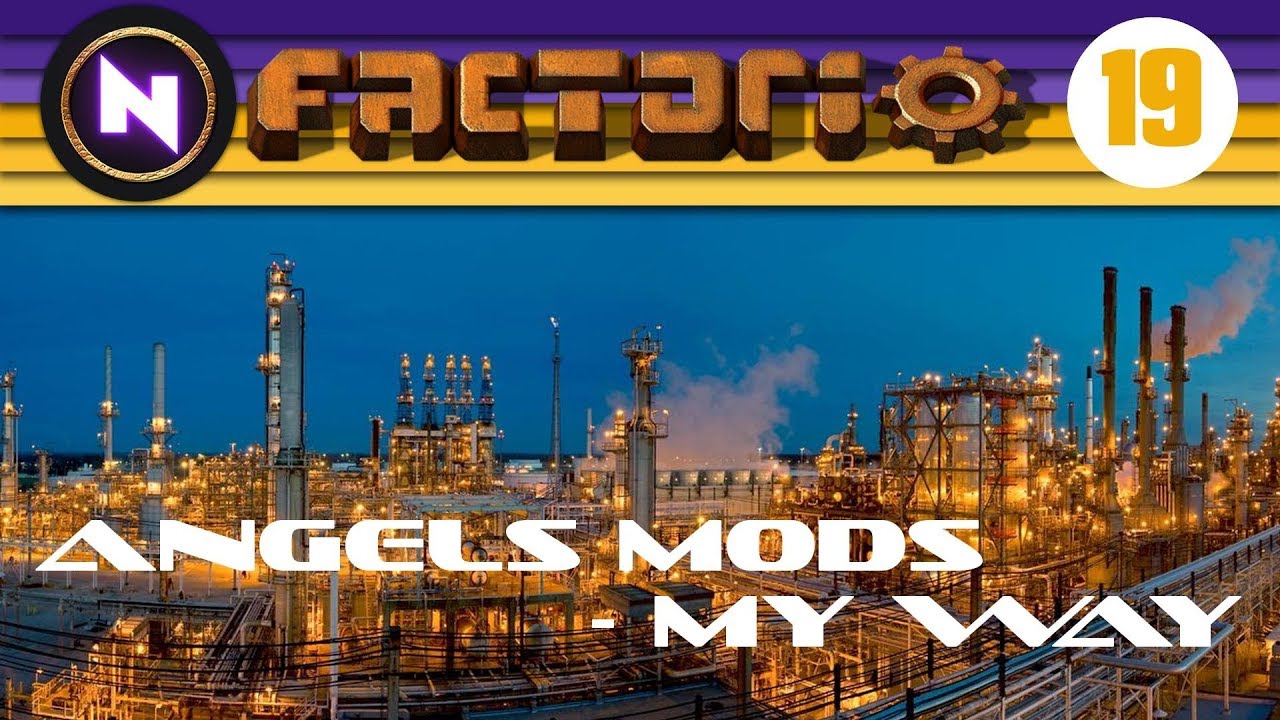 Factorio 0.15 - Angels Mods, My Way - E19 BASE EXTENSION