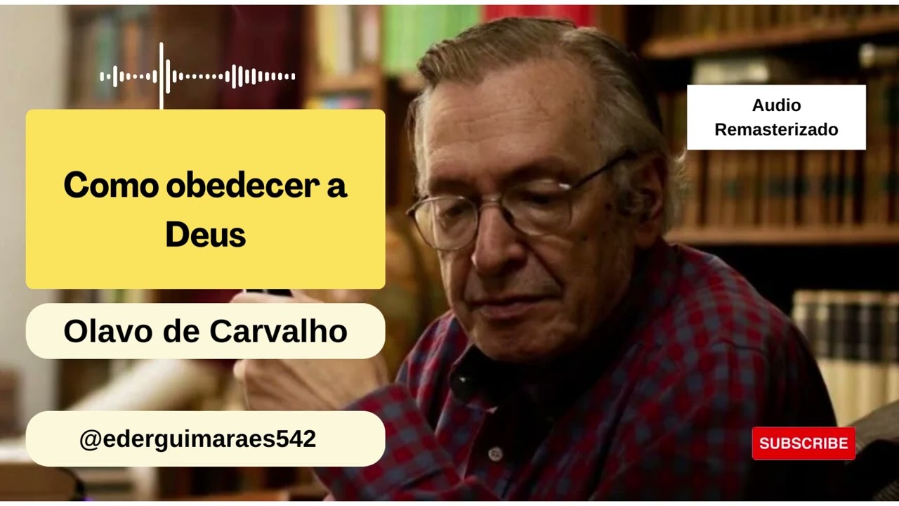 Como obedecer a Deus - Olavo de Carvalho (Audio REMASTERIZADO) - FULL HD