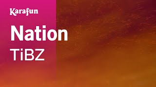 Nation - TiBZ | Karaoke Version | KaraFun