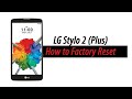 LG Stylo 2 Plus How To Reset Back To Factory Settings