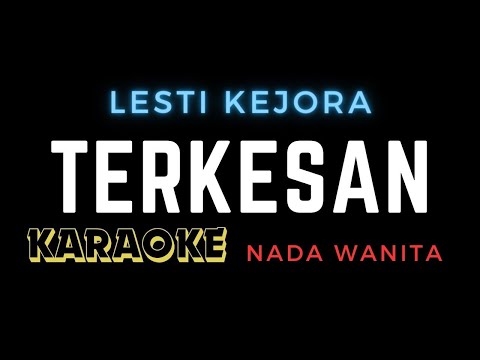 KARAOKE TERKESAN - LESTI ( NADA WANITA )