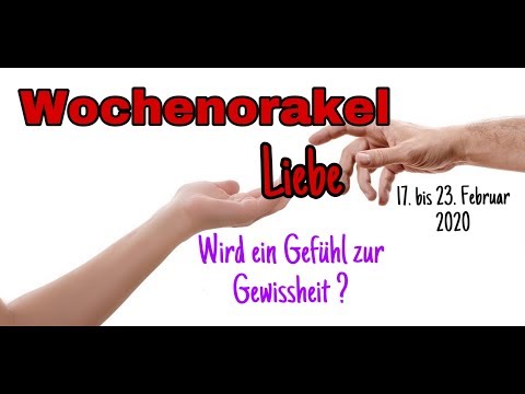 Wochenorakel 17.bis 23. Februar 2020/ Soulmate Energy System