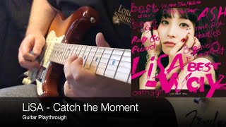 Download lagu LiSA - Catch the Moment Guitar Playthrough mp3 Download lagu LiSA - Catch the Moment Guitar Playthrough mp3