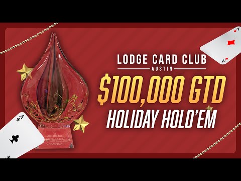 $100,000 GTD Holiday Hold Em FINAL TABLE | Lodge Poker Live Stream
