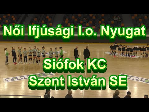 2021-11- 17 Siófok KC-  Szent István SE 8.  forduló Női Ifjúsági I osztály Nyugat