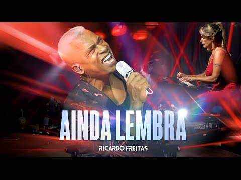 Ricardo Freitas - Ainda Lembra