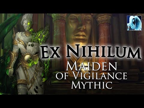 Ex Nihilum vs. Mythic Maiden of Vigilance [Holy Priest PoV]