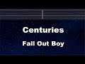 Practice Karaoke♬ Centuries - Fall Out Boy 【Guide Melody】 Instrumental, Lyric, BGM