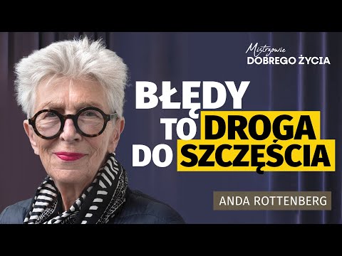 Anda Rottenberg: Why Mistakes Lead to a Good Life | Masters of the Good Life