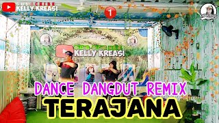 Download lagu Dance Dangdut Remix 'TERAJANA' | Choreo Kellykreasi dibuatkan gerakannya Mudah dan Asyiknya SEDUNIA mp3