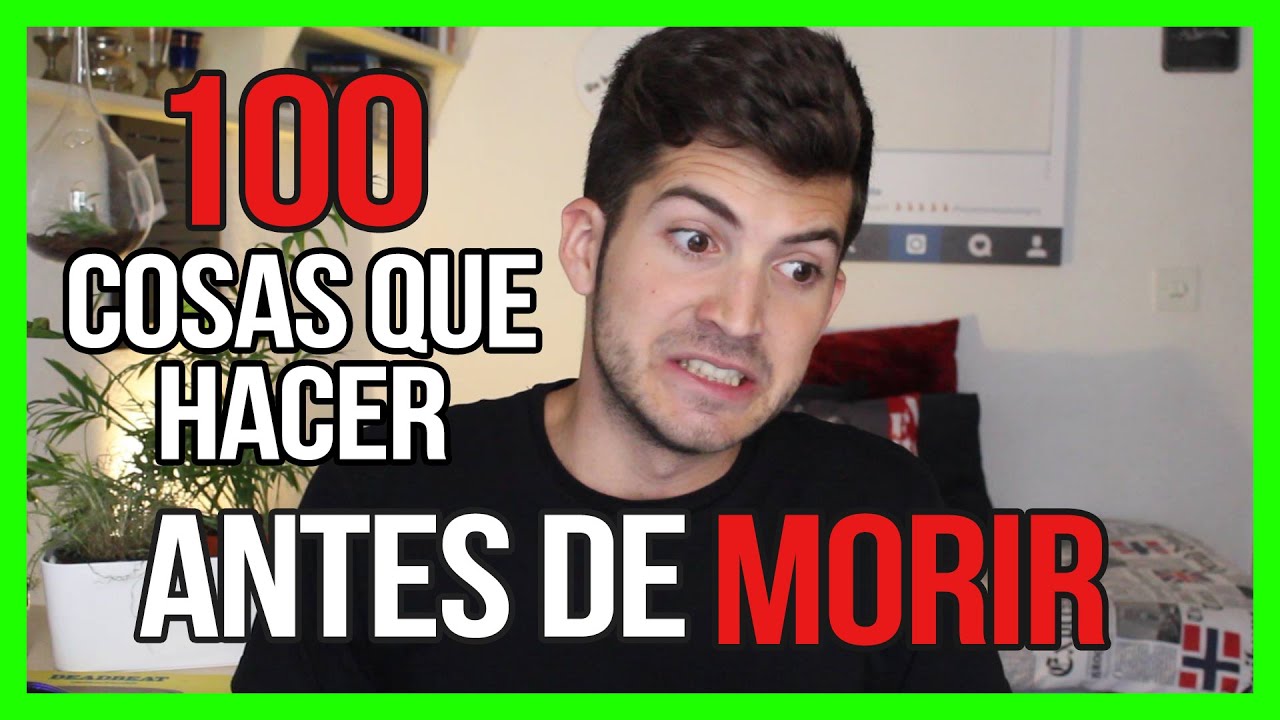 100 COSAS QUE HACER ANTES DE MORIR