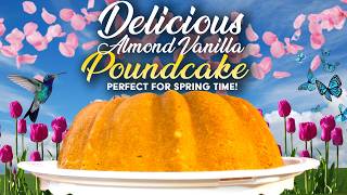 ALMOND VANILLA POUNDCAKE! DELICIOUS HOMEMADE ALMOND VANILLA POUND CAKE FOR MOM'S BIRTHDAY!