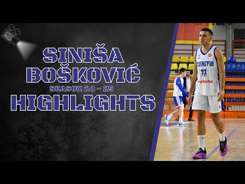 Siniša Bošković #77 || KK Jedinstvo || Season 24 - 25 || Highlights