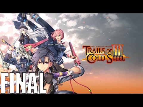 Part 39 (FINAL) - Trails of Cold Steel 3 - Final Chapter - Finale!