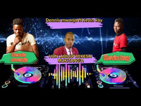 Kevin kay ft Dennis mwanja.HON. ABIUD WEKESA MUKITANG'A OFFICIAL AUDIO