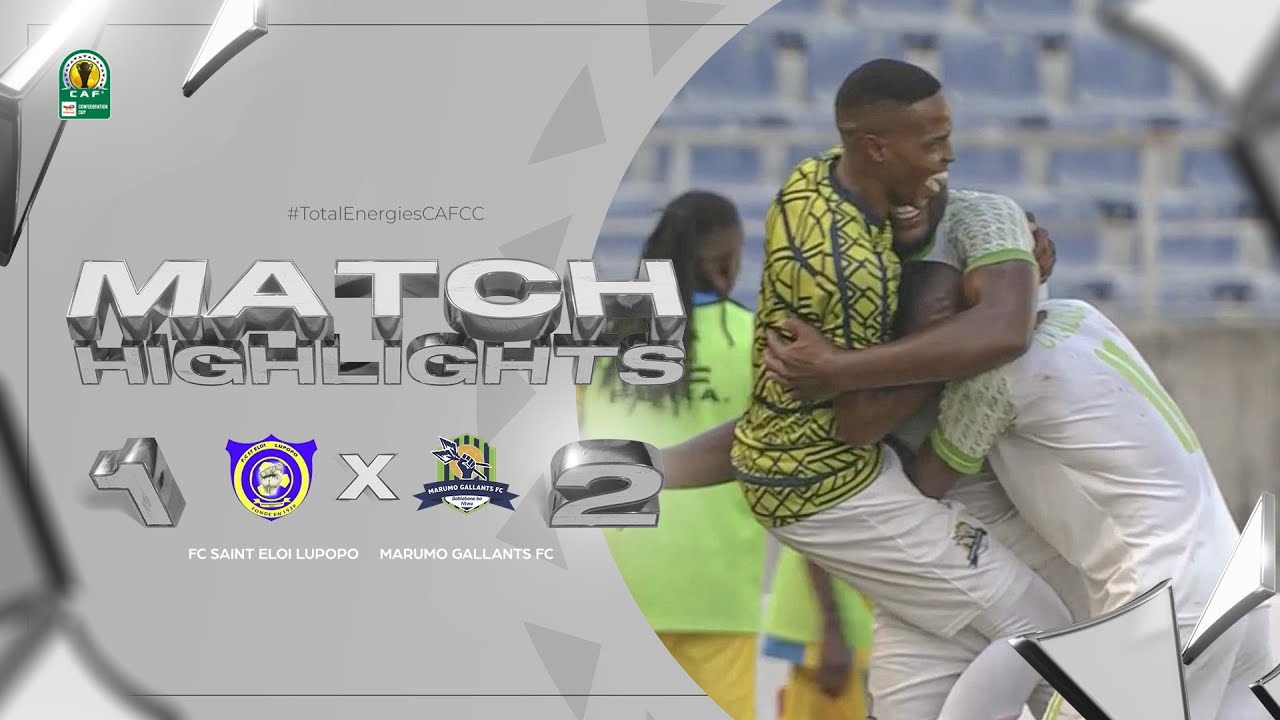 CAF Confederation Cup | Groupe A : FC Saint Eloi Lupopo 1-2 Marumo Gallants FC