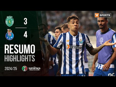 Resumo: Sporting 3-4 FC Porto (Supertaça 24/25)