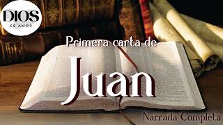 La Primera Carta de Juan Narrada Completa Audio Biblia
