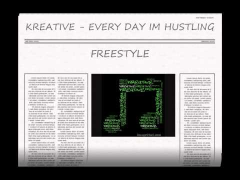 kreative - every day im hustling free style