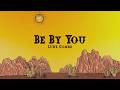 Luke Combs Be By You Lyrics