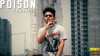 Poison - Official Music Video | Prolific | Latest Punjabi Rap Song 2016 | Desi Hip Hop Inc