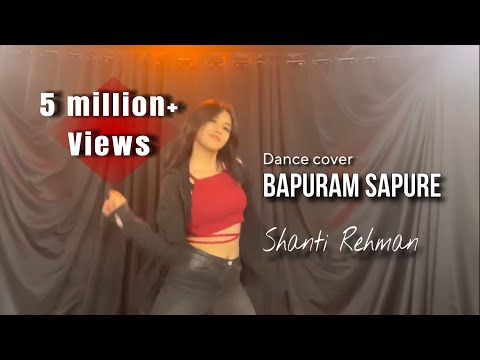 Bapuram Sapure | Shanti Rehman | Dance Cover