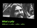 Isn't It a Pity