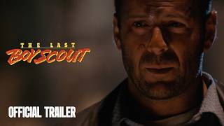 The Last Boy Scout | Official Trailer | 4K