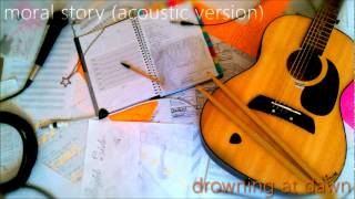 Drowning at Dawn: Moral Story (Acoustic Version) (Audio)