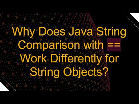 Why Does Java String Comparison With Work Differently For String Objects