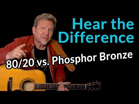 80/20 Bronze or Phosphor Bronze? Can you hear the difference? Which is better?