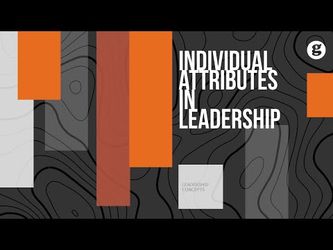Individual Attributes in Leadership